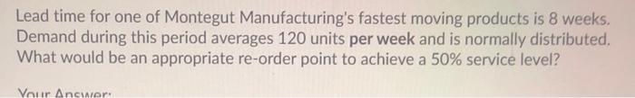 Lead time for one of Montegut Manufacturing's