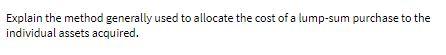 Explain the method generally used to allocate the