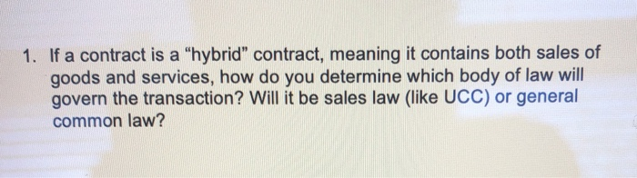 1. If a contract is a "hybrid" contract, meaning