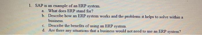 Please answer questions b, c, and d 1. SAP is an