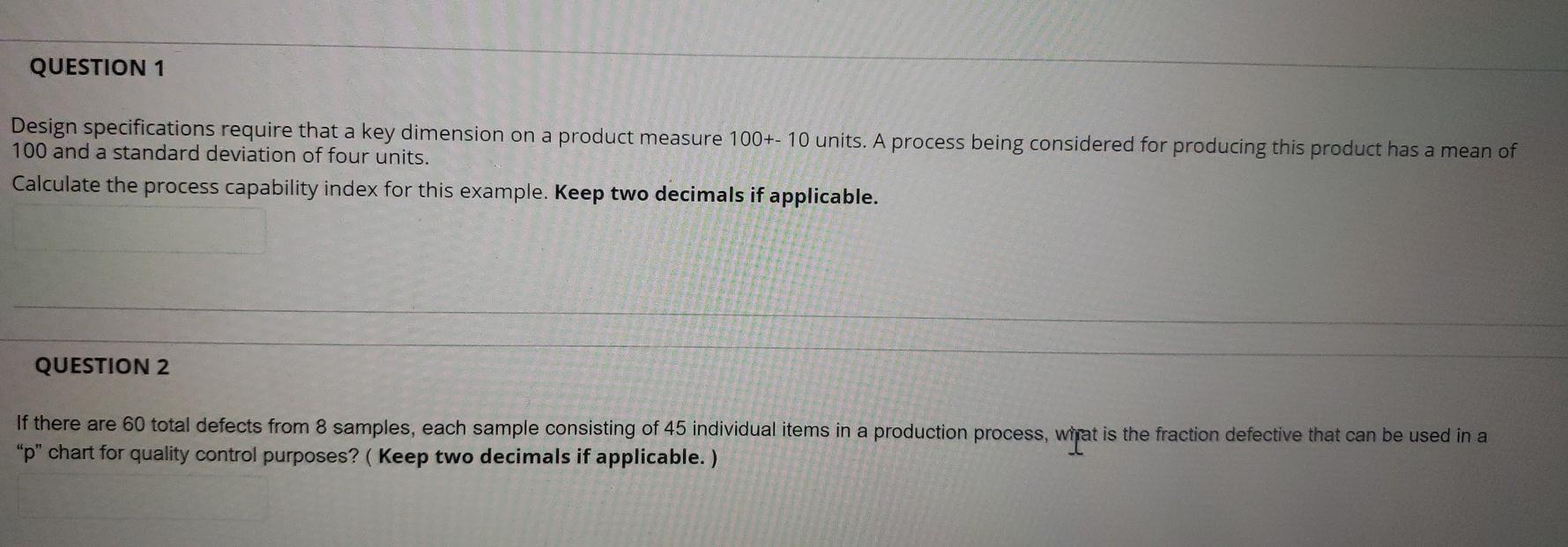 QUESTION 1 Design specifications require that a