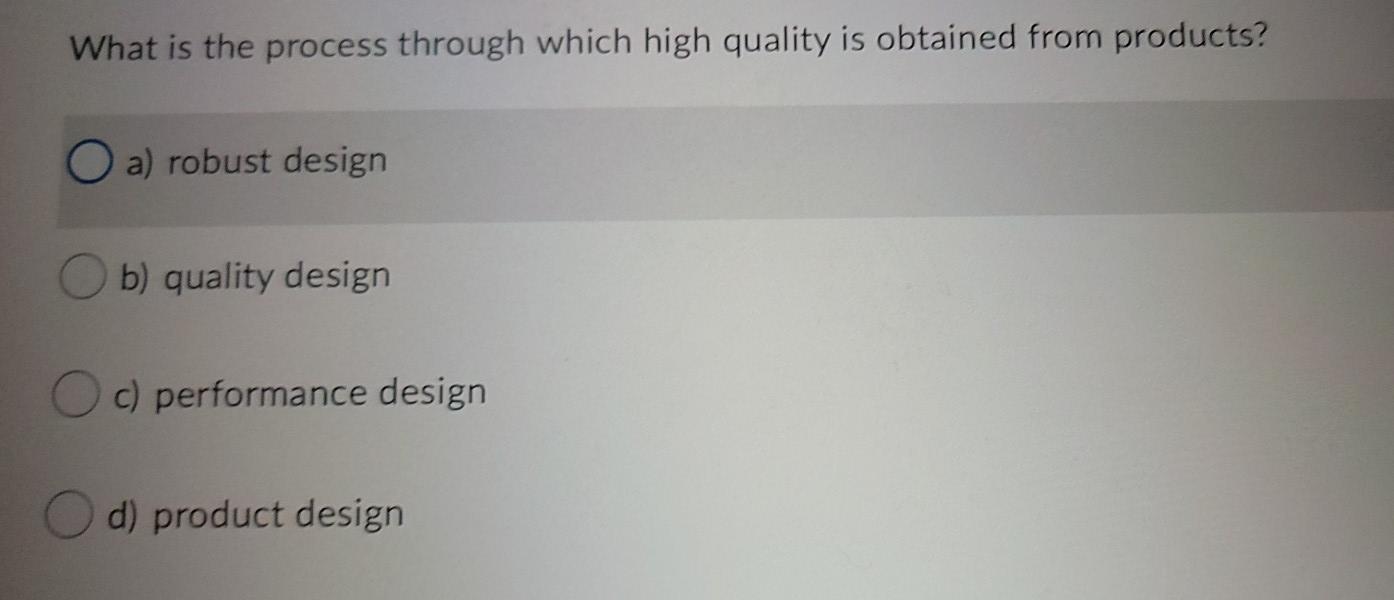 What is the process through which high quality is
