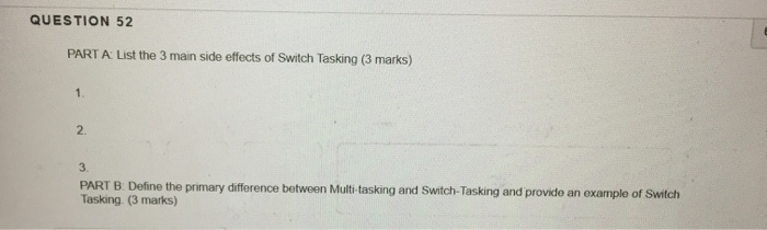 QUESTION 52 PART A List the 3 main side effects