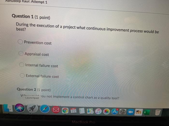 shudeep Kaur: Attempt 1 Question 1 (1 point)