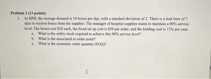 please show work Problem 3 (13 points): 1. At
