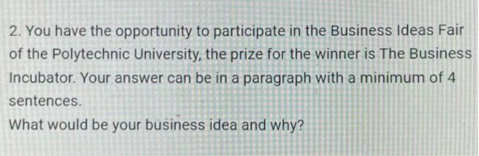 2. You have the opportunity to participate in the