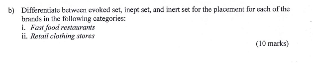 b) Differentiate between evoked set, inept set,