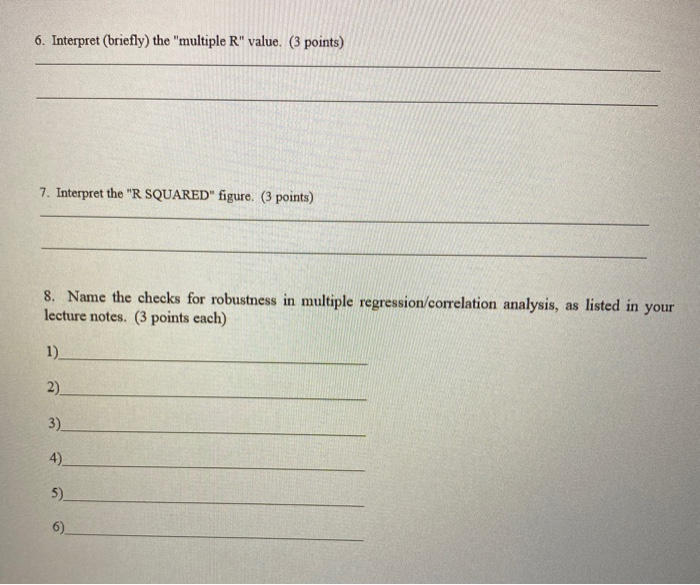 6. Interpret (briefly) the "multiple R" value. (3