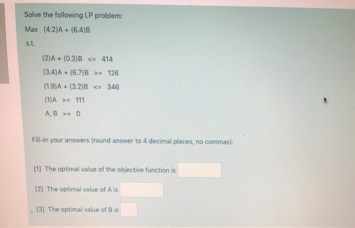 Solve the following LP problem: Max (4.2)A+