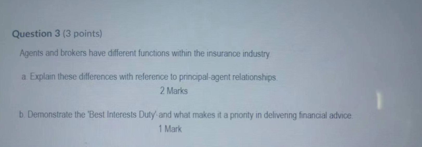 Question 3 (3 points) Agents and brokers have