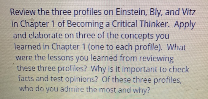 Review the three profiles on Einstein, Bly, and