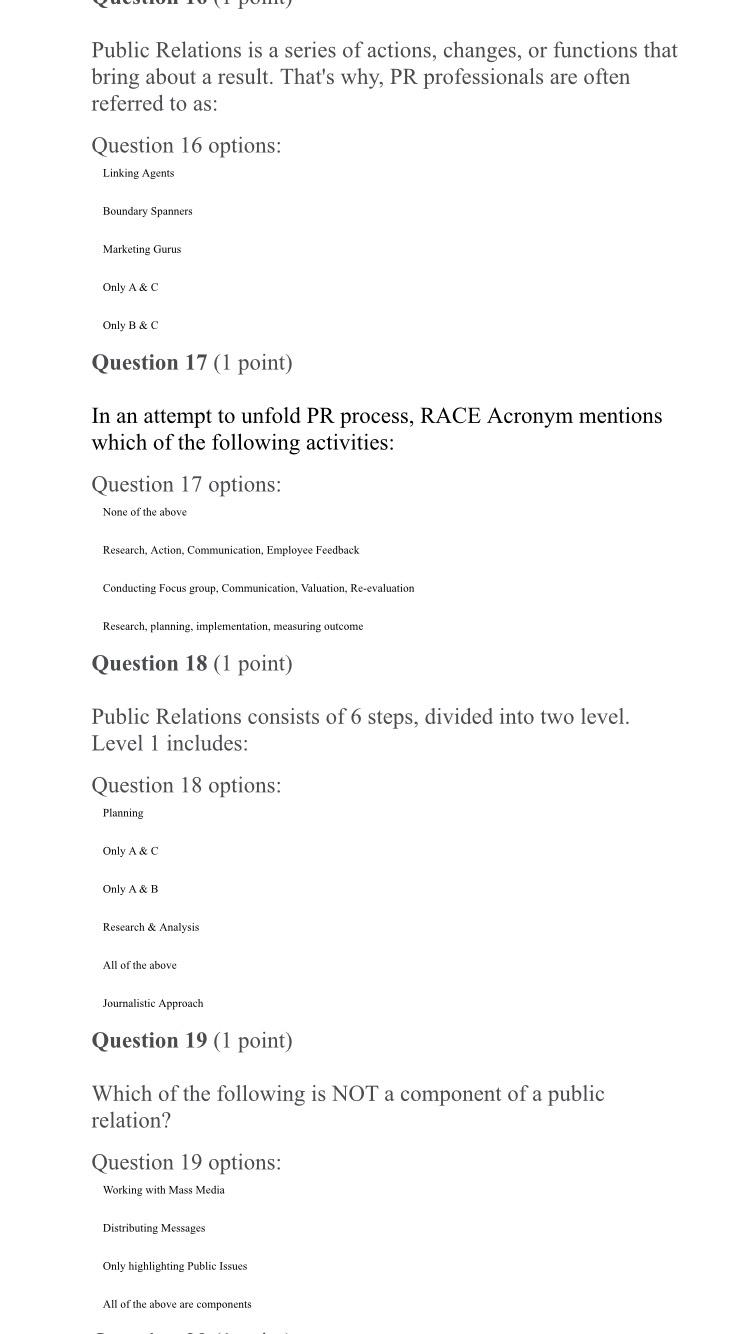 Question 11 (1 point) Public Relations is a