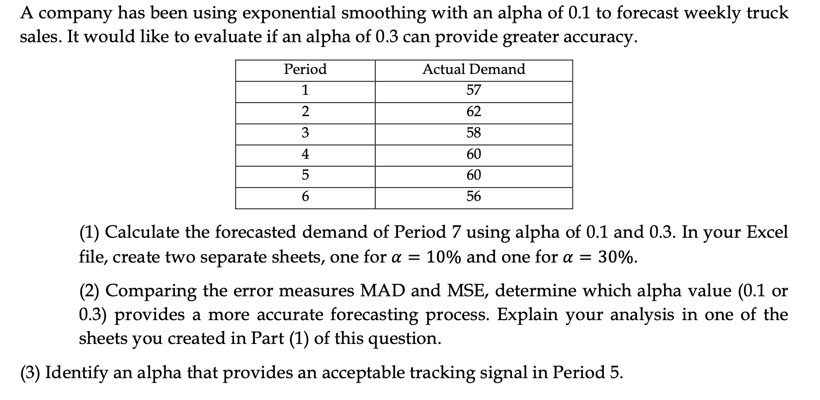 Please answer using Excel. A company has been