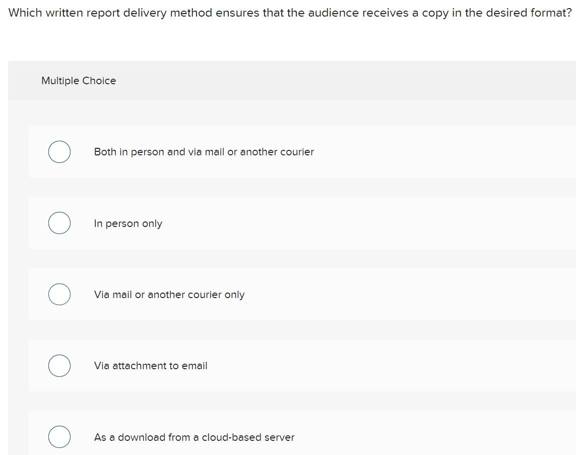 Which written report delivery method ensures that