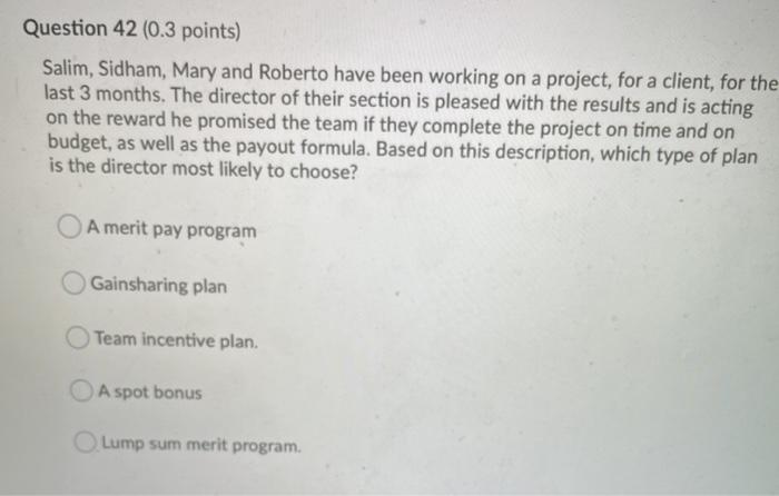 Question 42 (0.3 points) Salim, Sidham, Mary and