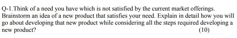 Please Help Q-1.Think of a need you have which is