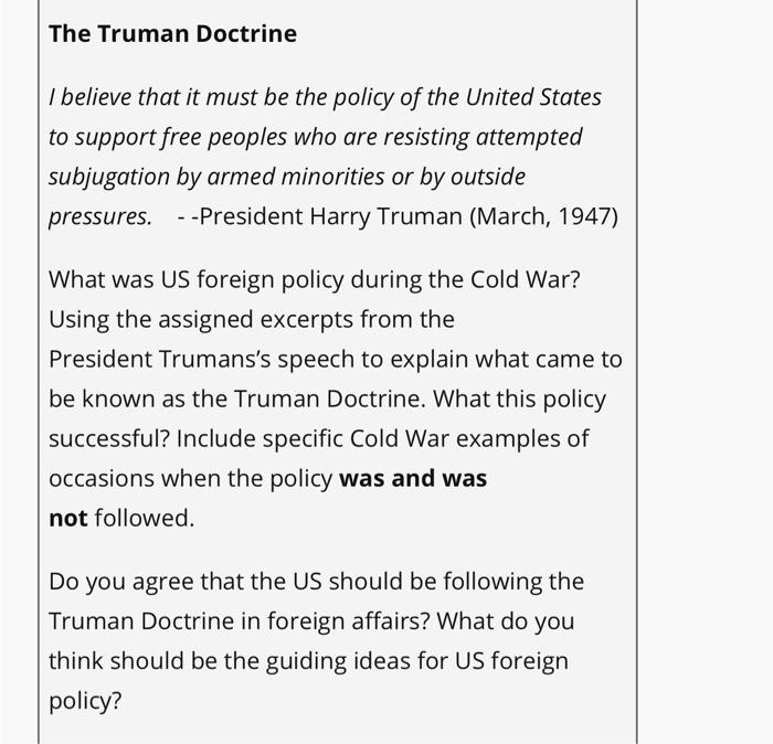 The Truman Doctrine I believe that it must be the
