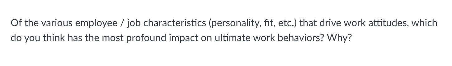 Of the various employee / job characteristics