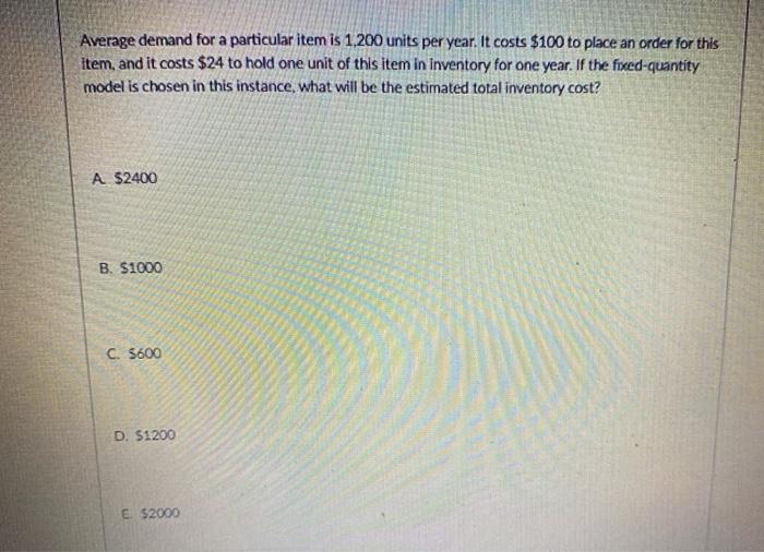 show work please Average demand for a particular