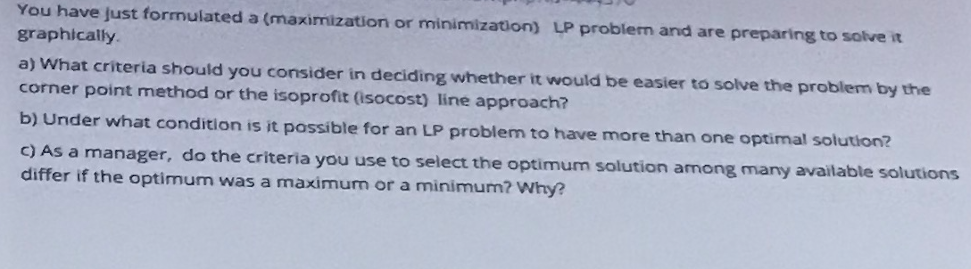 You have just formulated a (maximization or