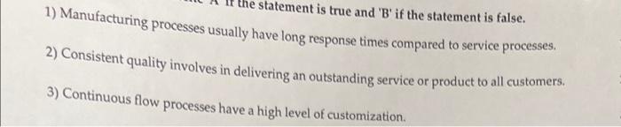 true or false the statement is true and 'B' if