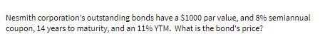 Nesmith corporation's outstanding bonds have a