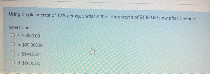 Using simple interest of 10% per year, what is