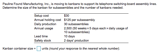 Number of Kanbans needed = _____ kanbans. (round