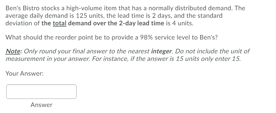 Ben's Bistro stocks a high-volume item that has a