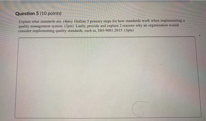 Question 5 (10 points) Explain what standards