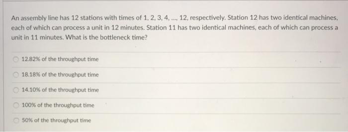 question 1 question 2 An assembly line has 12
