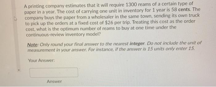 A printing company estimates that it will require