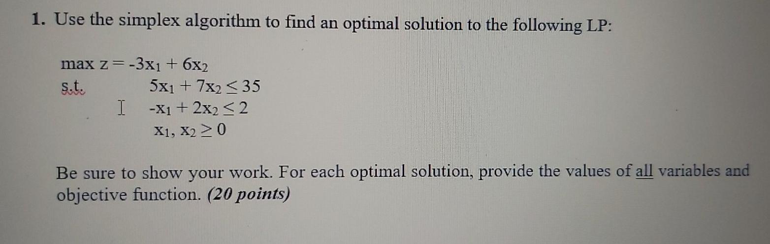 So 1. Use the simplex algorithm to find an