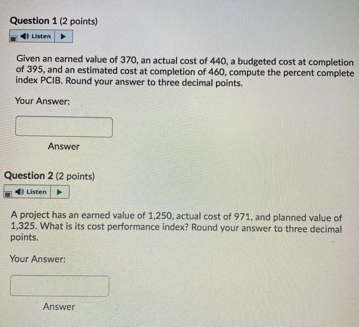 Question 1 (2 points) 4) Listen Given an earned