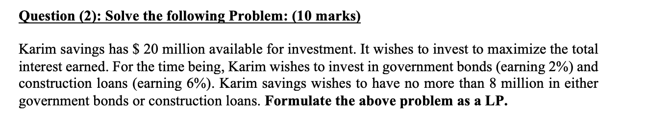 Question (2): Solve the following Problem: (10