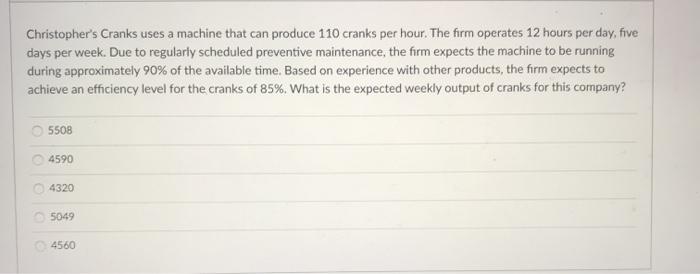 question 1 question 2 Christopher's Cranks uses a