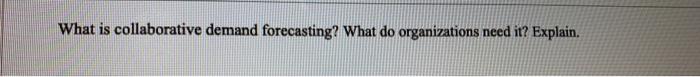 What is collaborative demand forecasting? What do