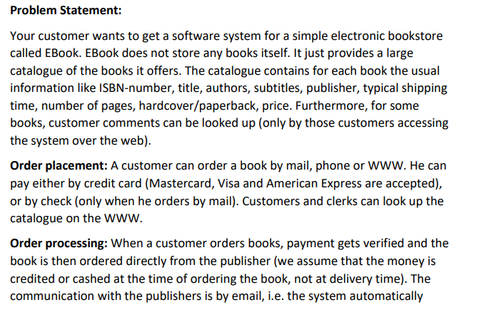 Problem Statement: Your customer wants to get a