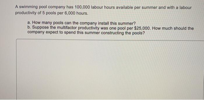 A swimming pool company has 100,000 labour hours