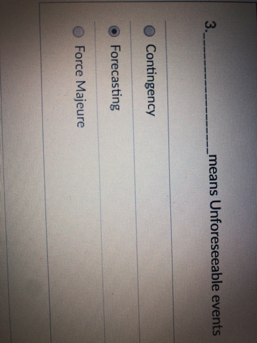 3. means Unforeseeable events Contingency