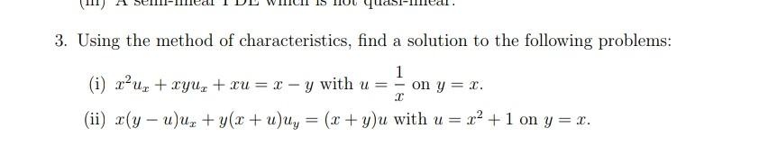3. Using the method of characteristics, find a