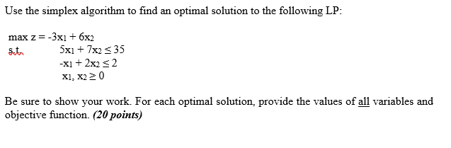 Use the simplex algorithm to find an optimal