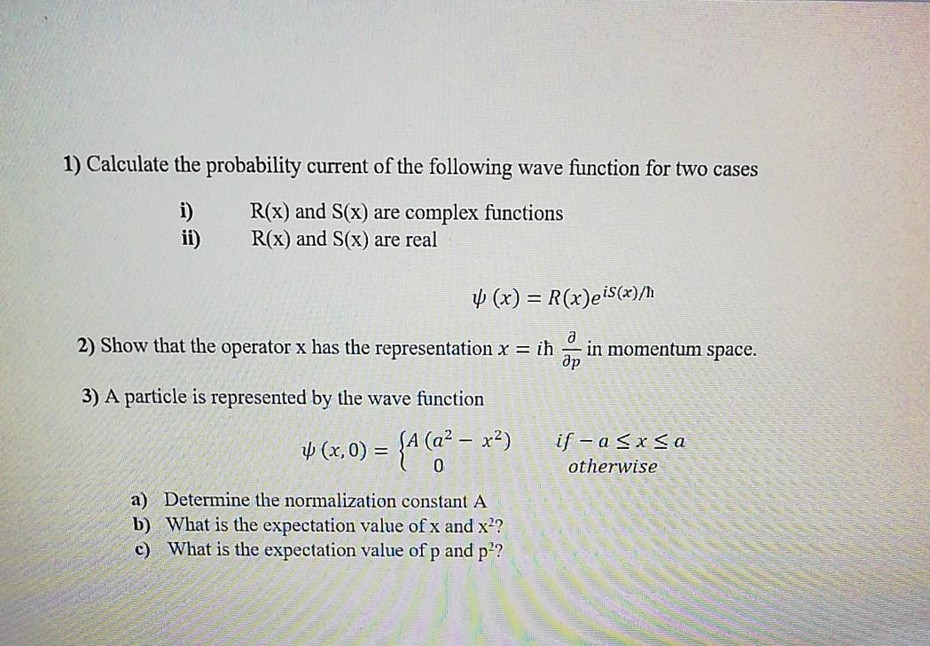 1) Calculate the probability current of the