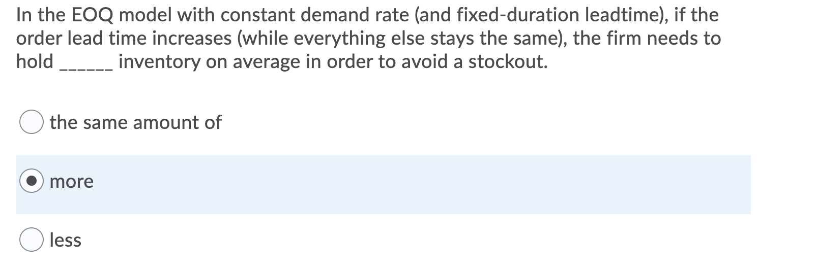 In the EOQ model with constant demand rate (and