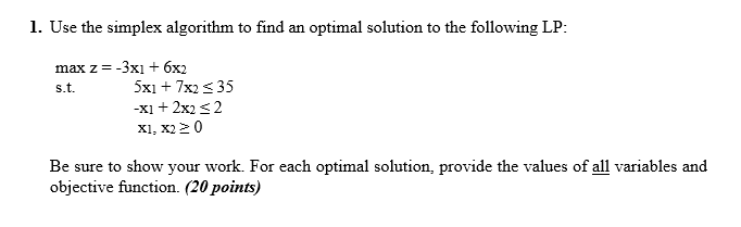 Use the simplex algorithm to find an optimal