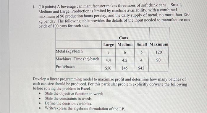 Formulate and solve the following LPs in Excel.