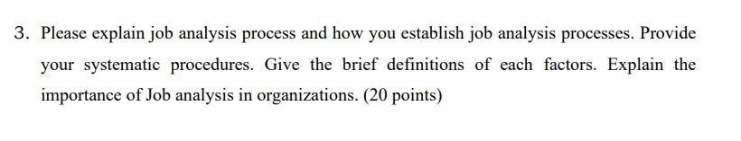 3. Please explain job analysis process and how