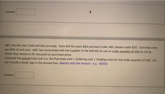 Answer: ABC Aircraft uses 1000 drill bits