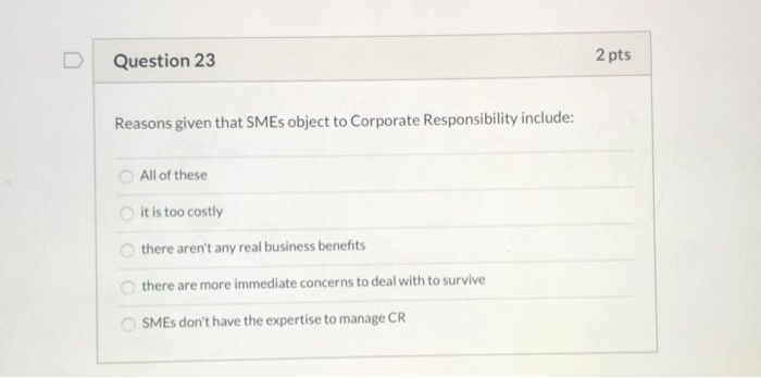 Question 23 2 pts Reasons given that SMEs object