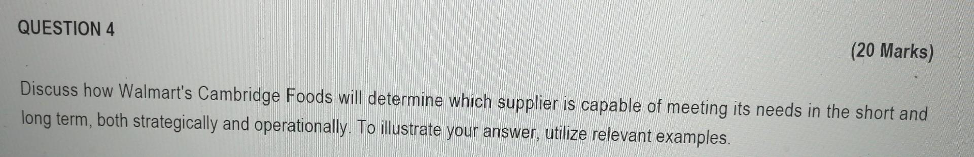 QUESTION 4 (20 Marks) Discuss how Walmart's